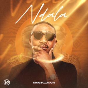 KingTouch Ndala Album