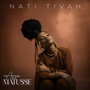 Assa Matusse – NATI TIVAH EP