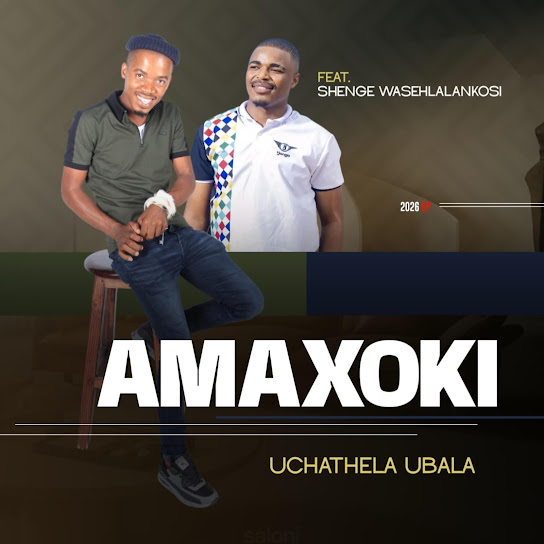 Amaxoki – Uchathela ubala Amaxoki – Uchathela ubala