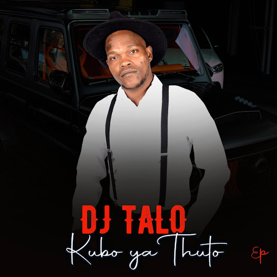 DJ Talo BBR – Kubo Ya Thuto DJ Talo BBR – Kubo Ya Thuto