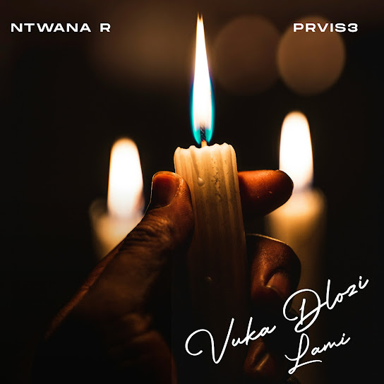Ntwana_R – Vuka Dlozi Lami Ntwana_R – Vuka Dlozi Lami