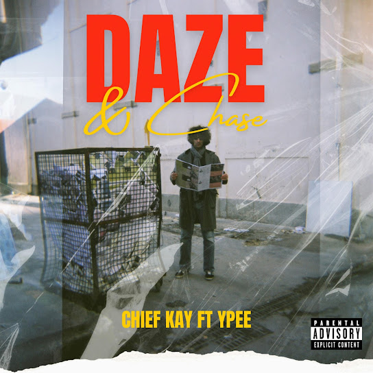Chief Kay – Daze and Chase Chief Kay – Daze and Chase