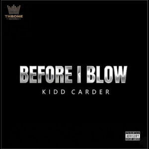 Kidd Carder Before I Blow EP