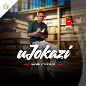 uJokazi – You were my first Lover