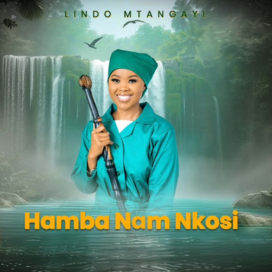 Lindo Mtangayi – Hamba Nam Nkosi Lindo Mtangayi – Hamba Nam Nkosi