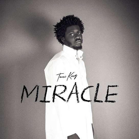 Tuni Kinq – Miracle Tuni Kinq – Miracle