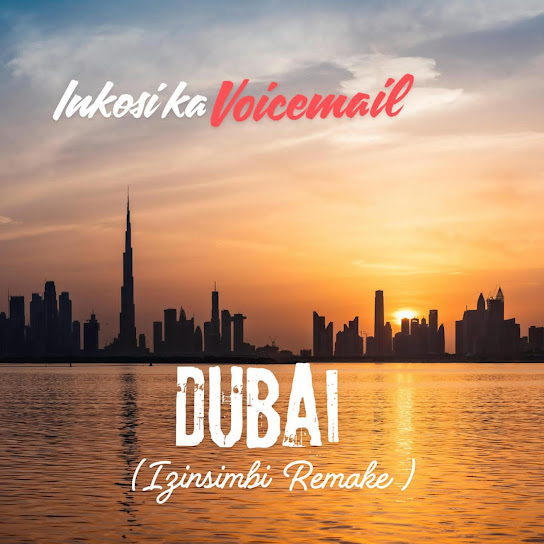 Inkosi kaVoicemail – Dubai (izinsimbi remake) Inkosi kaVoicemail – Dubai (izinsimbi remake)