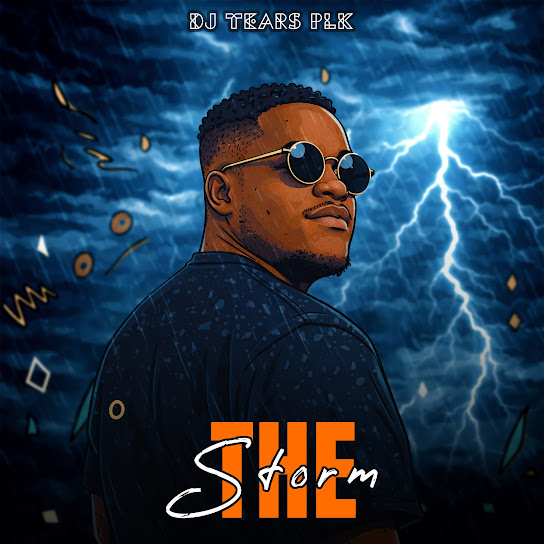 DJ Tears PLK – The Storm DJ Tears PLK – The Storm