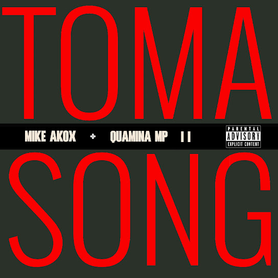 MIKE AKOX – Toma Song II MIKE AKOX – Toma Song II