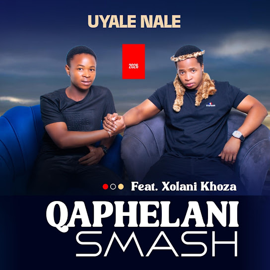 Qaphelani Smash – Uya le nale Qaphelani Smash – Uya le nale