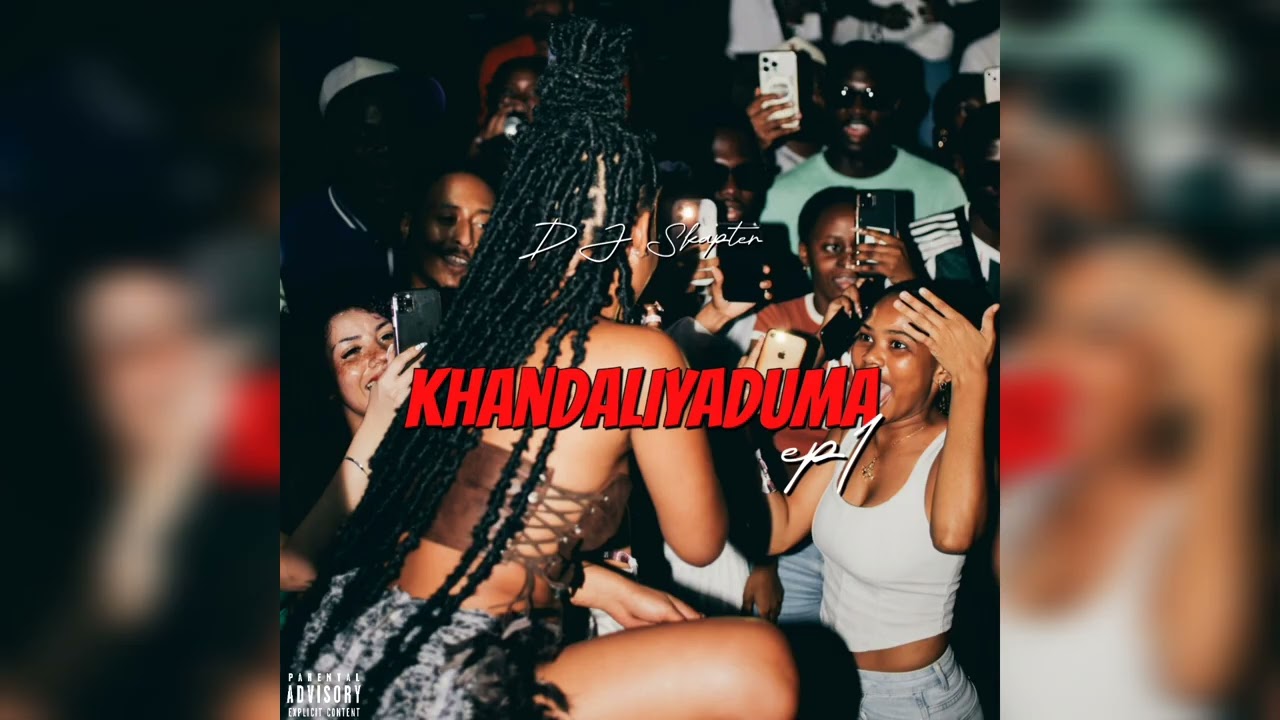 DJSkapter – Khandaliyaduma DJSkapter – Khandaliyaduma