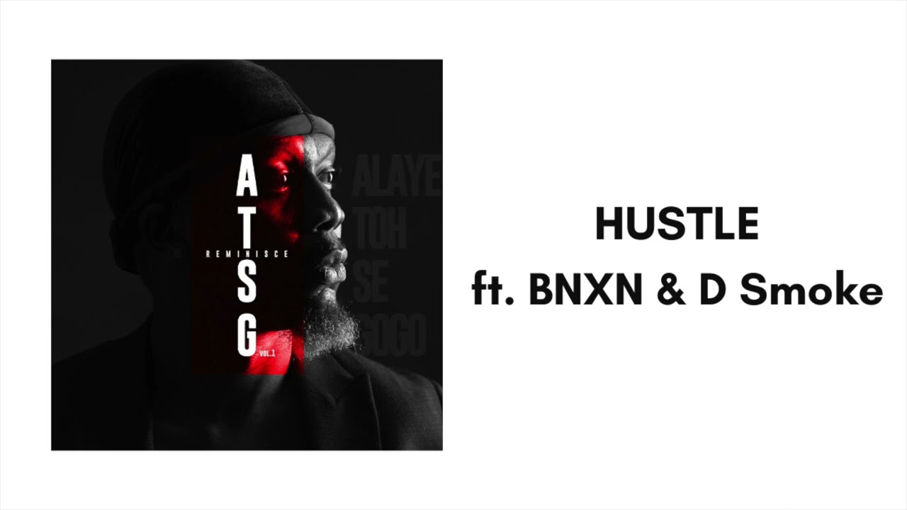 Reminisce - Hustle Ft. BNXN (Buju), D Smoke