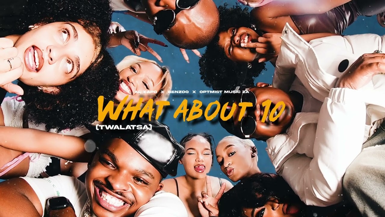 Al Xapo – What About 10 (Twalatsa) Al Xapo – What About 10 (Twalatsa)