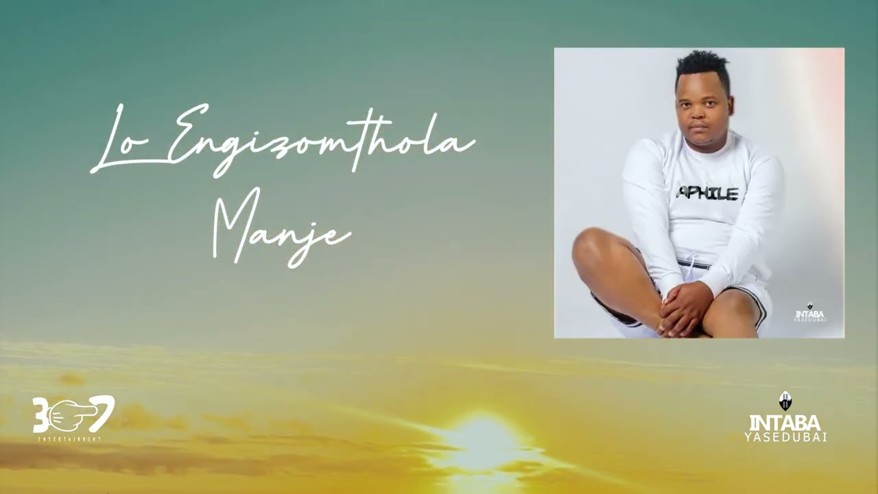 Intabayasedubai – Lo Engizomthola Manje Intabayasedubai – Lo Engizomthola Manje