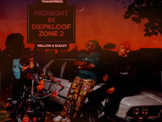 Tman Xpress & Mellow & Sleazy MIDNIGHT IN DIEPKLOOF ZONE 2 (Album)