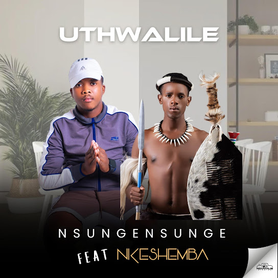 Nsungensunge – Uthwalile Nsungensunge – Uthwalile