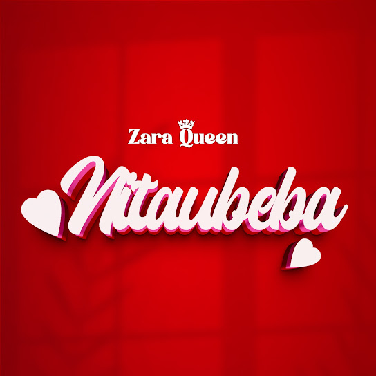 Zara Queen – Nitaubeba Zara Queen – Nitaubeba