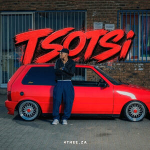 4THEE_ZA – TSOTSI (Album)