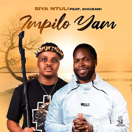 Siya Ntuli – Impilo Yam Siya Ntuli – Impilo Yam