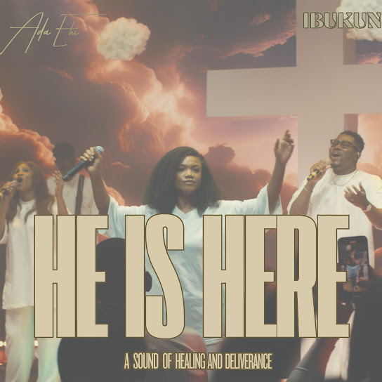 Ada Ehi – He Is Here Ada Ehi – He Is Here