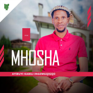 Mhosha – Ayibuyi kabili ingemgqigqo Ep