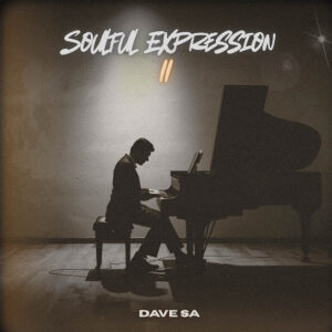 Dave SA – Soulful Expression II