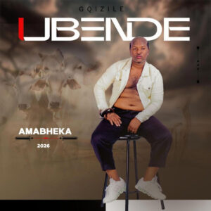 Gqizile - Amabheka