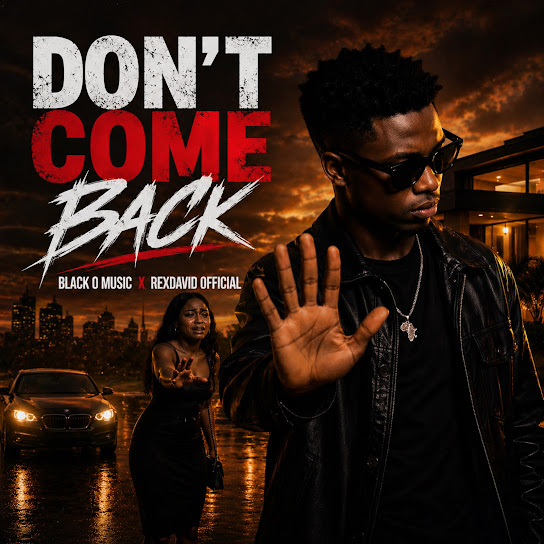 Black O Music – Don't Come Back Black O Music – Don't Come Back