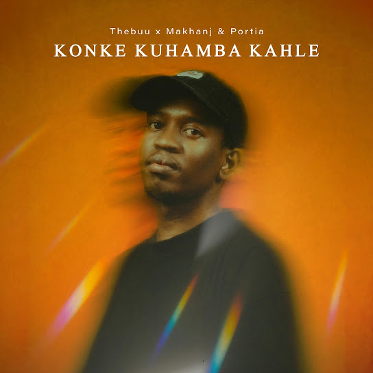 Thebuu – Konke Kuhamba Kahle Thebuu – Konke Kuhamba Kahle