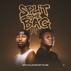 Achina Gattah Ase & Dirty Flo - Split The Bag Ep