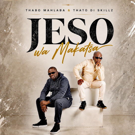 Thabo Mahlaba – Jeso Wa Makatsa Thabo Mahlaba – Jeso Wa Makatsa