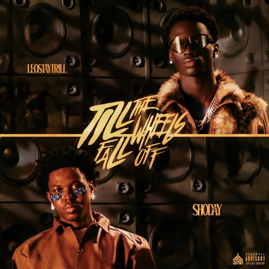 LeoStayTrill – Till The Wheels Fall Off LeoStayTrill – Till The Wheels Fall Off