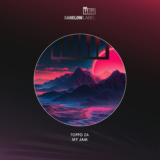 Toffo ZA – My Jam Toffo ZA – My Jam