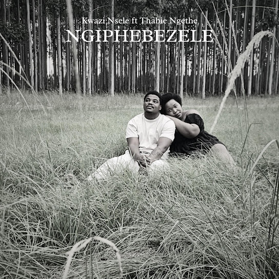 Kwazi Nsele – Ngiphebezele Kwazi Nsele – Ngiphebezele