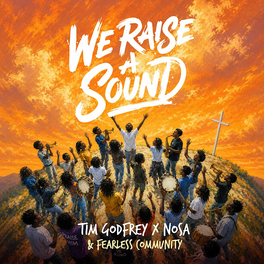 Tim Godfrey – We Raise A Sound Tim Godfrey – We Raise A Sound