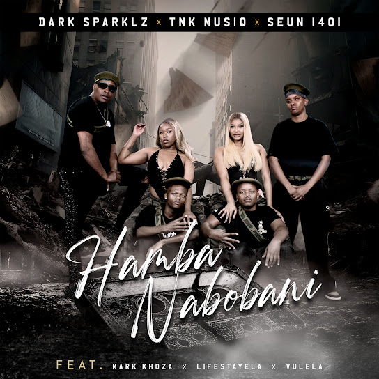 Dark Sparklz – Hamba Nabobani Dark Sparklz – Hamba Nabobani