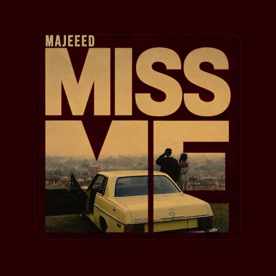 Majeeed – Miss Me Majeeed – Miss Me