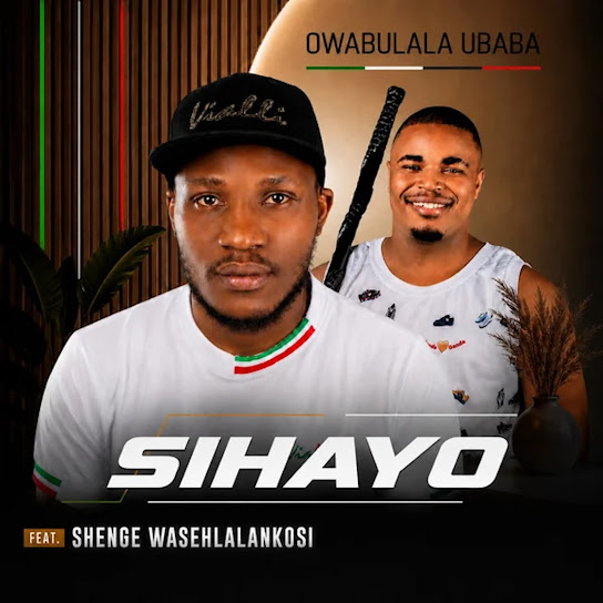 SIHAYO – Owabulala uBaba SIHAYO – Owabulala uBaba