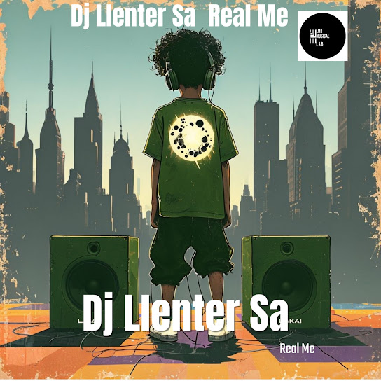 Dj Llenter Sa – Real Me Dj Llenter Sa – Real Me