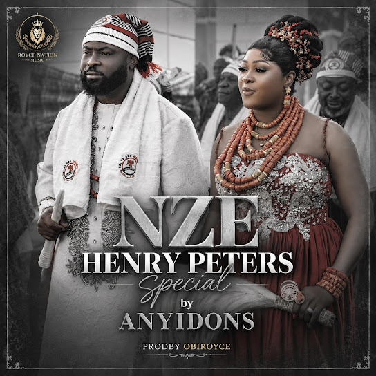 Anyidons – Nze Henry Peters Special Anyidons – Nze Henry Peters Special