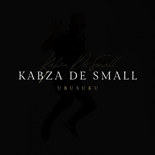 Kabza De Small – iS’gubhu Kabza De Small – iS’gubhu