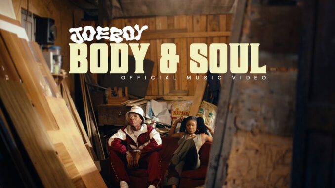 Joeboy - Body & Soul