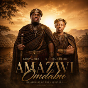 Busta 929 & Smaki 08 – Amazwi Omdabu (Messengers Of The Ancestors)