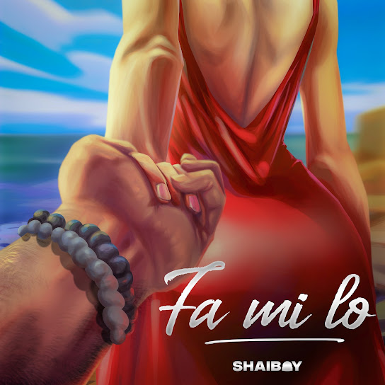 Shaiboy – Fa Mi Lo Shaiboy – Fa Mi Lo