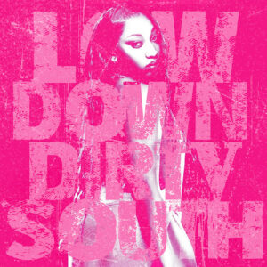 JussGigi – Low Down Dirty South