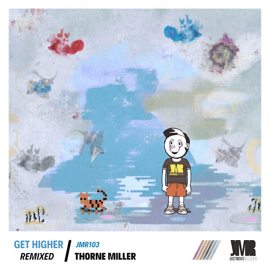 Thorne Miller – Get Higher (Random Fact Remix) Thorne Miller – Get Higher (Random Fact Remix)
