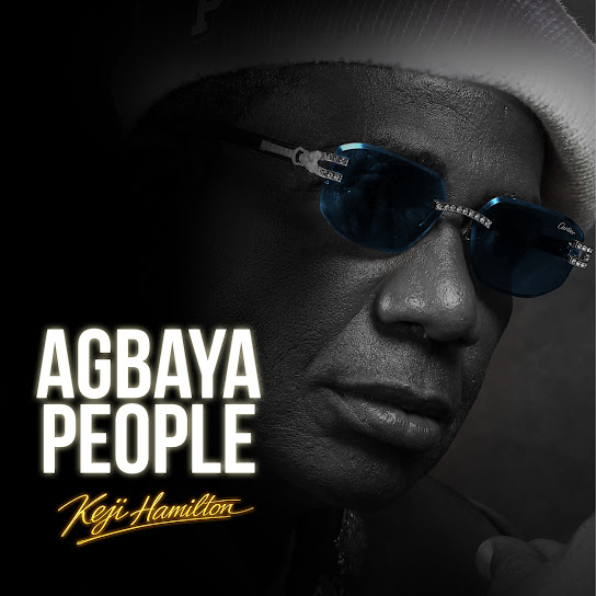 Keji Hamilton – Agbaya People Keji Hamilton – Agbaya People