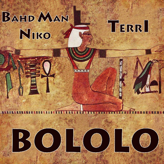 Bahd Man Niko – Bololo Bahd Man Niko – Bololo
