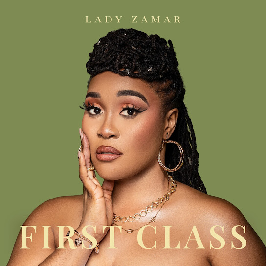 Lady Zamar – FIRST CLASS Lady Zamar – FIRST CLASS
