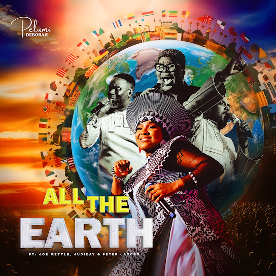 Pelumi Deborah – All The Earth Pelumi Deborah – All The Earth